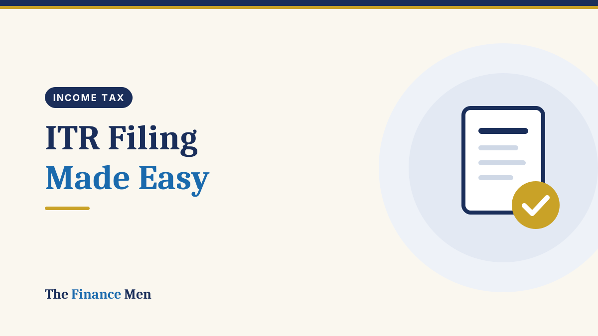 ITR Filing Made Easy – The Finance Men